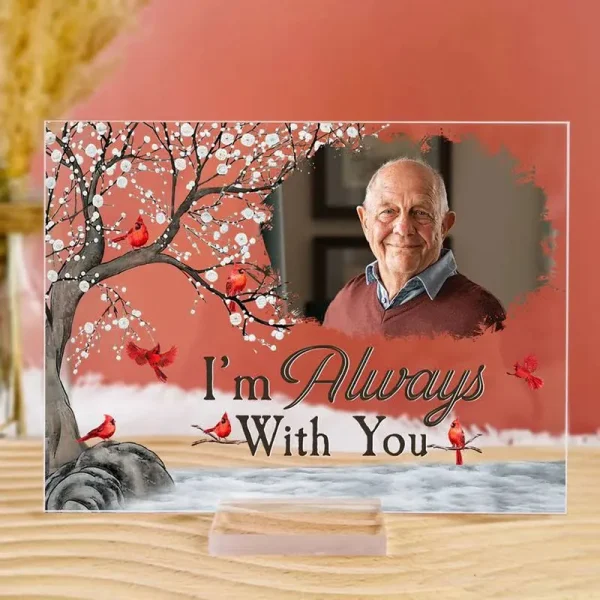 Personalized Acrylic Photo Plaque I'm Always with You Memorial Gift for Parents