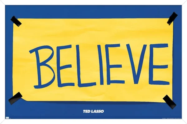 Trends International Ted Lasso - Believe Framed Wall Poster Prints White Framed Version 22.375" x 34"